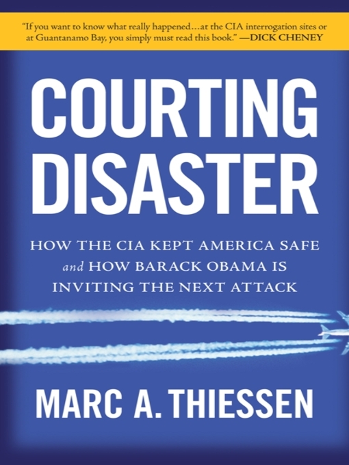 Title details for Courting Disaster by Marc Thiessen - Available